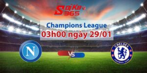 Soi kèo Napoli vs Chelsea
