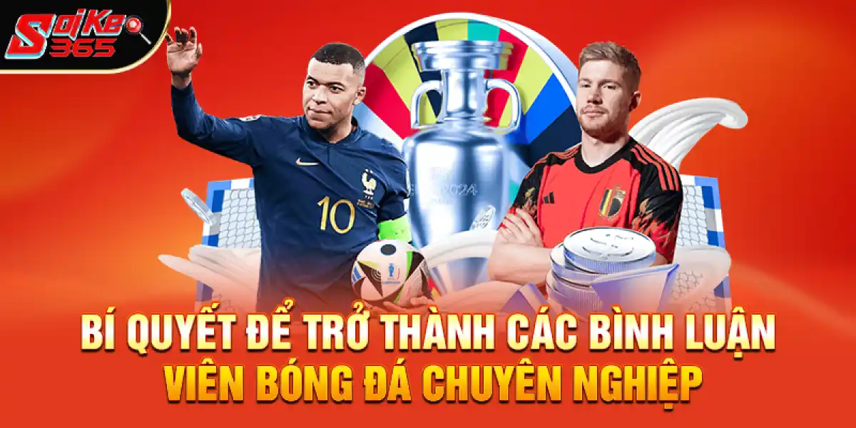 Bí quyết để trở thành các bình luận viên bóng đá chuyên nghiệp