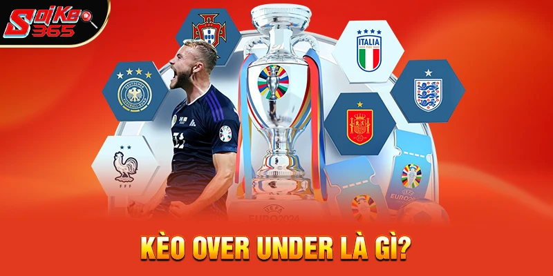 Kèo over under là gì?