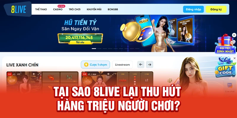 Tại Sao 8live Lại Thu Hút Hàng Triệu Người Chơi?
