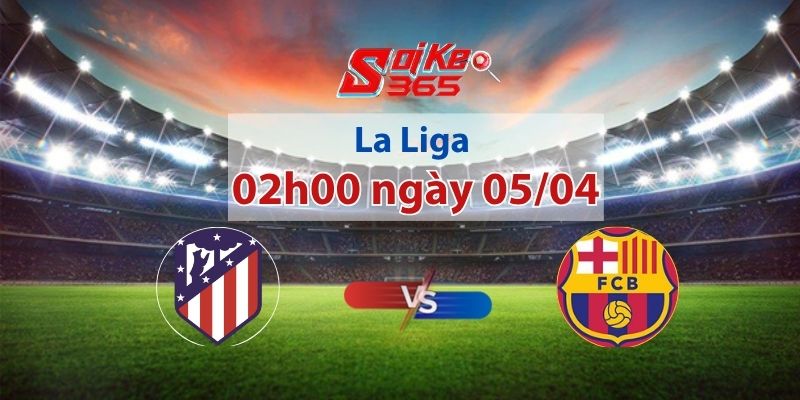 Atletico Madrid vs Barcelona